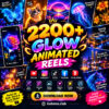 2200+ Glow Animated Reels Bundle