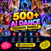 500+ AI Dance Premium Reels Bundle